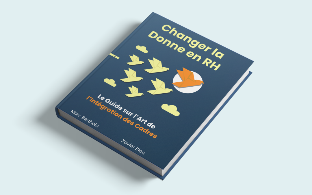 Changer la Donne en RH : Le Guide sur l’Art de l’Intégration des Cadres